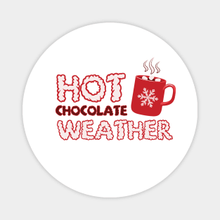 Hot Chocolate Weather, Winter Season Hot Cocoa Magnet